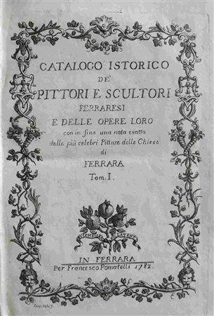 Cesare Cittadella (1732-1809): Catalogo istorico de' pittori e scultori … Per Francesco Pomatelli,1782-1783