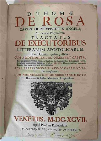 TOMMASO DE ROSA: Tractatus De Executoribus, Venezia, Paolo Baglioni, 1697