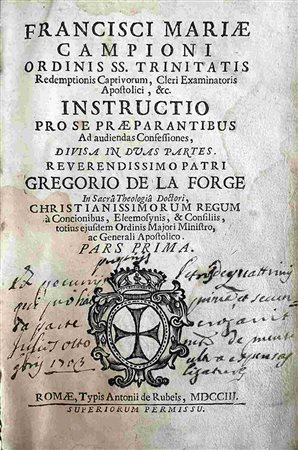 FRANCISCUS MARIA CAMPIONI: Instructio Pro Se Praeparantibus, Roma, Antoniius De Rubeis, 1703