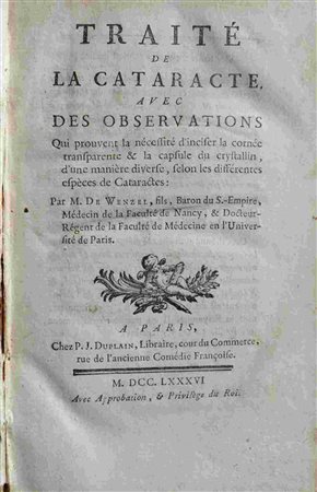Michael Johann Baptist De Wenzel (1724 -1790), Jakob Wenzel (? - 1834?): Traité de la cataracte avec des observations… A Paris, chez P.J. Duplain, 1786