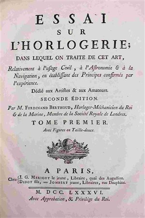 FERDINAND BERTHOUD: Essai Sur L'Horlogerie, Paris, J.G. Merigot Le Jeune, 1786