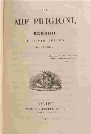 SILVIO PELLICO: Le mie prigioni. Torino, G. Bocca 1832