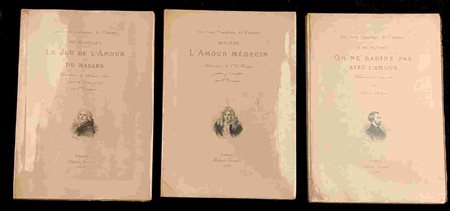 MOLIERE, MARIVAUX, MUSSET: Les Trois Comédies de l'Amour: L'amour médecin - Le Jeu de l'amour et du hasard - On ne badine pas avec l'amour Paris, 1905