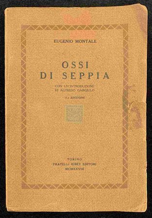 EUGENIO MONTALE: Ossi di seppia. Torino, Fratelli Ribet editore 1928