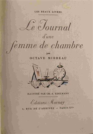 MIRBEAU OCTAVE: Le journal d'une femme de chambre. Editions Mornay Paris 1932