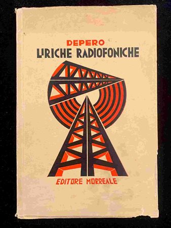 DEPERO FORTUNATO: Liriche radiofoniche Milano, Editore Morreale, 1934