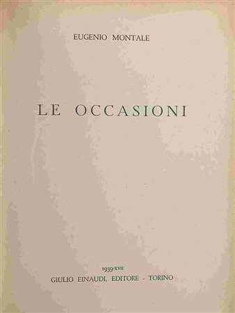 MONTALE EUGENIO: Le occasioni Einaudi editore, Torino 1939