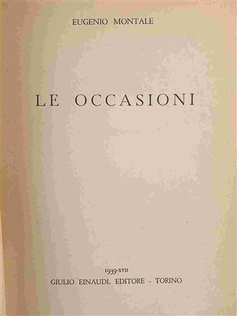 MONTALE EUGENIO: Le occasioni Einaudi editore, Torino 1939