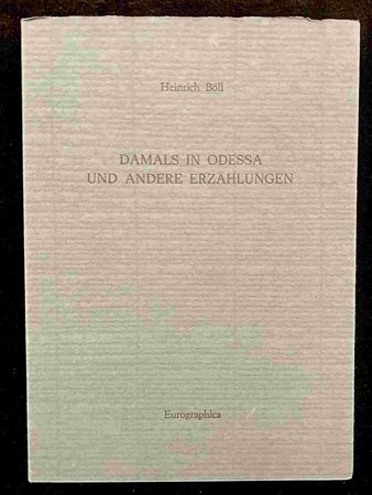 HENRICH BÖLL: Damals in Odessa un ANDERE ERZÄHLUNGEN Eurographica Helsinki, 1985