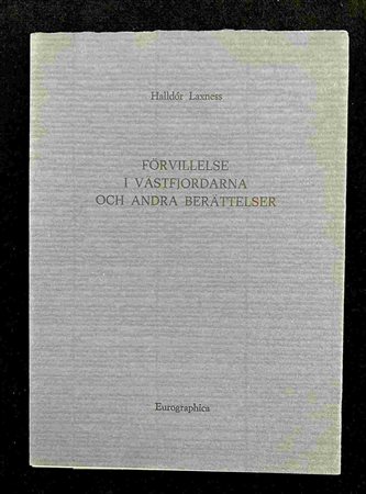 HALLDÓR LAXNESS: Förvillelse i vastfjordarna och andra berättelser Eurographica Helsinki, 1985