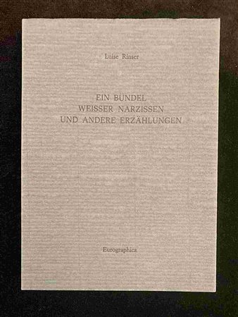 LUISE RINSER: Ein Bündel weisser narzissen und andere Erzählungen Eurographica Helsinki, 1985