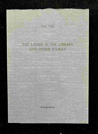GORE VIDAL: The ladies in the library and other stories Eurographica Helsinki, 1985