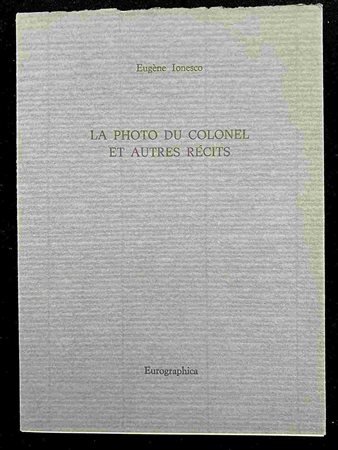 EUGÉNE IONESCO: La photo du colonel et autres récits Eurographica Helsinki, 1986