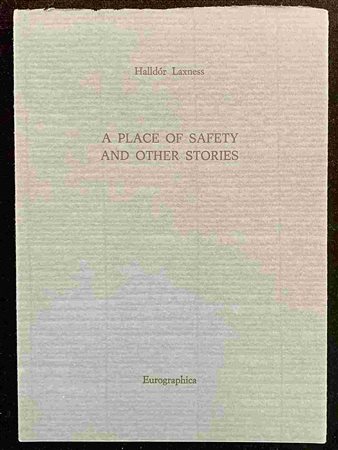HALLDÓR LAXNESS: A place of safety and other stories Eurographica Helsinki, 1986