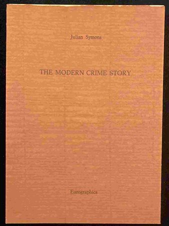 JULIAN SYMONS: The modern crime story Eurographica Helsinki, 1986