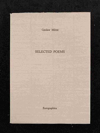 CZESLAW MILOSZ: Selected poems Eurographica Helsinki, 1986