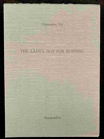 CHRISTOPHER FRY: The lady’s not for burning Eurographica Helsinki, 1987