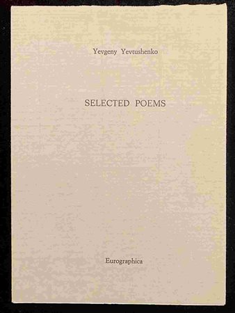YEVGENY YEVTUSHENKO: Selected poems Eurographica Helsinki, 1987