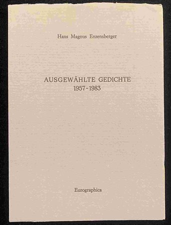 HANS MAGNUS ENZENSBERGER: Ausgewählte gedichte 1957-1983 Eurographica Helsinki, 1988
