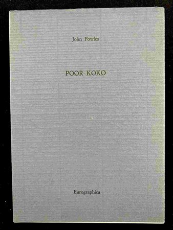 JOHN FOWLES: Poor Koko Eurographica Helsinki, 1988