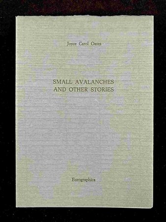 JOYCE CAROL OATES: Small avalanches and other stories Eurographica Helsinki, 1989
