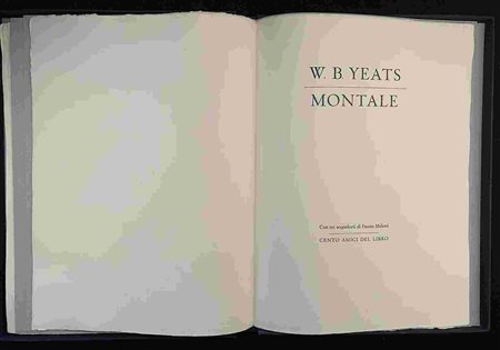 WILLIAM BUTLER YEATS - EUGENIO MONTALE: Poems Cento amici del libro, Verona 1986