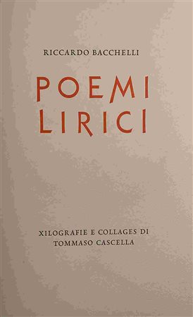 RICCARDO BACCHELLI - TOMMASO CASCELLA: Poemi Lirici Ampersand (Santa Lucia ai Monti) 2002