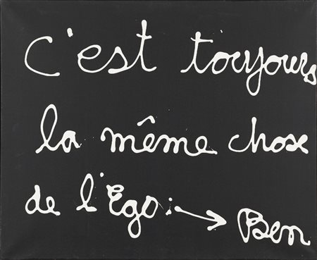 BEN VAUTIER   
C’est toujours la même chose de l’ego, 1973