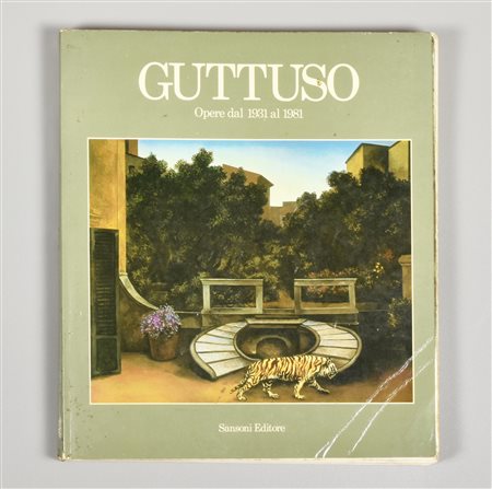 GUTTUSO: OPERE DAL 1931 AL 1981 pubblicato da G. C. Sansoni Editore, Firenze,...