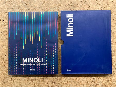 PAOLO MINOLI - Minoli. Catalogo generale della pittura. Volume terzo 1993-2004, 2019