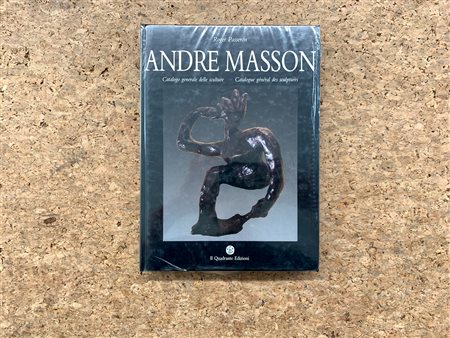 ANDRÉ MASSON - Catalogo generale delle sculture, 1987
