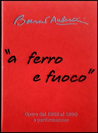 AUBERTIN BERNARD Fontenay aux Roses (FRANCIA) 1934 - GERMANIA 2015 "A ferro e fuoco"