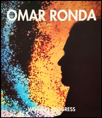 RONDA OMAR Portula (BI) 1947 - Biella 2017 "Omar Ronda Work in progress" 
