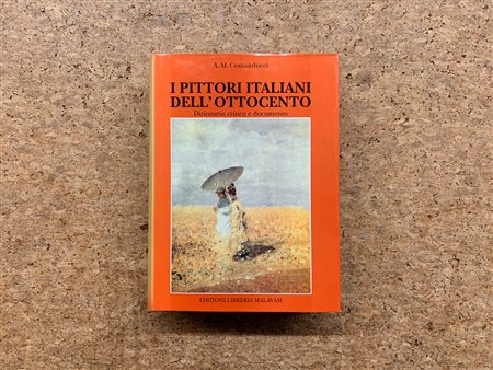 DIZIONARIO COMANDUCCI - I pittori italiani dell'Ottocento. Dizionario critico e documento, 1999