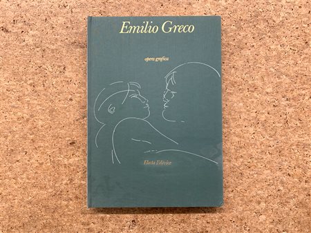 EMILIO GRECO - Emilio Greco. Opera grafica