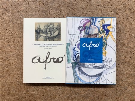 AFRO BASALDELLA - Afro. Catalogo generale ragionato dai documenti dell'Archivio Afro. Disegni dal 1932 al 1947. Volume primo, 2006