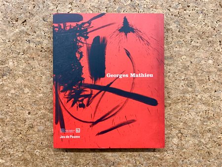GEORGES MATHIEU - Mathieu. Retrospettiva / rétrospective, 2002