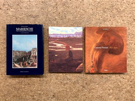 GAETANO PREVIATI, PELIZZA DA VOLPEDO E MICHELE MARIESCHI - Lotto unico di 3 cataloghi