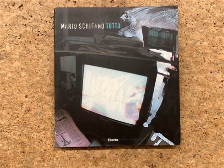 MARIO SCHIFANO - Mario Schifano Tutto, 2001