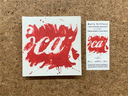 MARIO SCHIFANO - I colori della Beat generation. Con un omaggio a Franco Angeli e Tano Festa, 2005