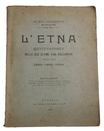 Giuseppe Borzì - L'Etna nelle sue ultime fasi vulcaniche, 1898
