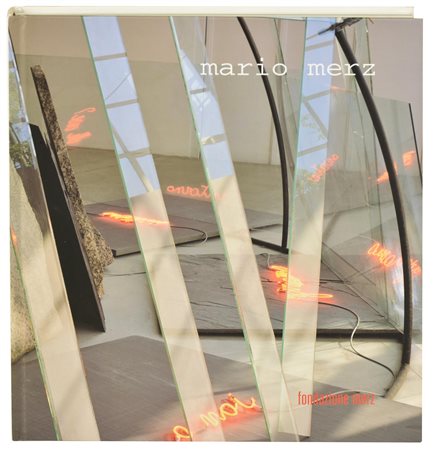 CATALOGO MARIO MERZ catalogo riccamente illustrato delle opere di Mario Merz,...