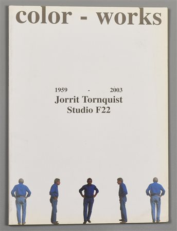 JORRIT TORNQUIST 1959-2003 color works edito da studio F22 30x21 cm