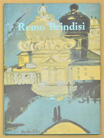 REMO BRINDISI testo di Gianfranco Macarone edito da L'airone Editrice anno...