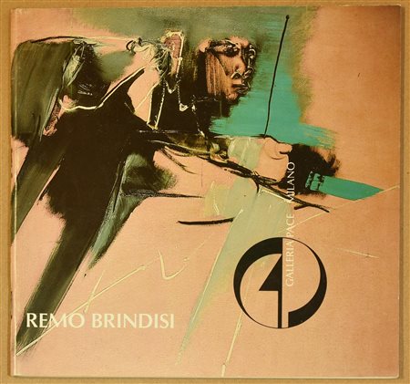 REMO BRINDISI OPERE INEDITE RECENTI catalogo della mostra personale tenutasi...