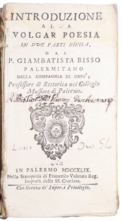 Giambattista  Bisso (Palermo 1712-Roma 1787)  - Introduzione alla volgar poesia in due parti divisa dal P.Giambatista Bisso Palermitano, 1749
