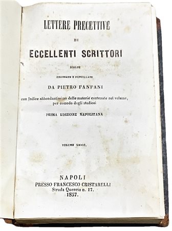 Pietro Fanfani (Pistoia 1815-Firenze 1879)  - Lettere precettive di eccellenti scrittori, 1857