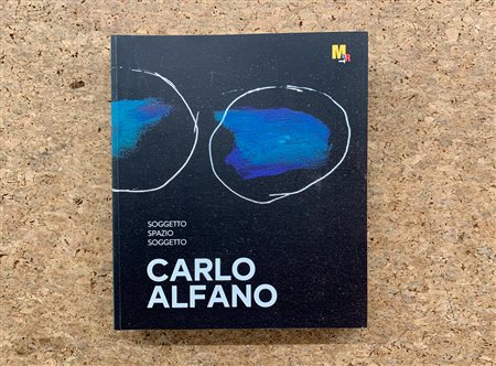 CARLO ALFANO - Carlo Alfano. Soggetto spazio soggetto, 2017