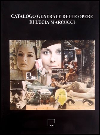 MARCUCCI LUCIA Firenze 1933 "Lucia Marcucci catalogo generale"