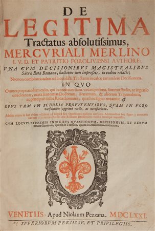 Merlino Mercuriali. De Legitima Tractatus absolutissimus In 4° Classico della...